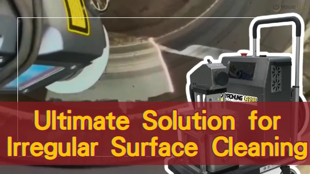 Laser Cleaning | Zero-Damage Solution for Irregular Surfaces
