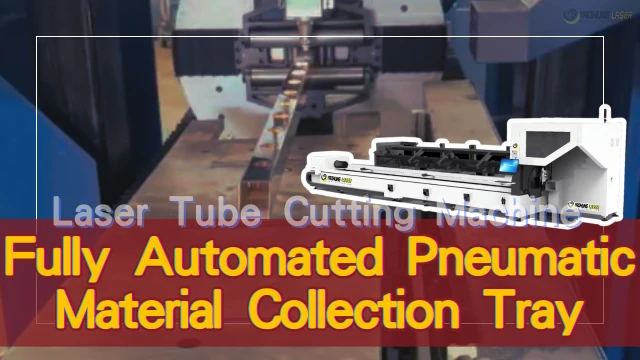 Lasertubecuttingmachine-automaticpneumaticcollectiontray-E